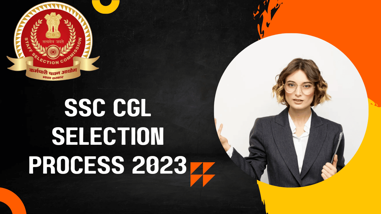 SSC CGL Selection Process 2023