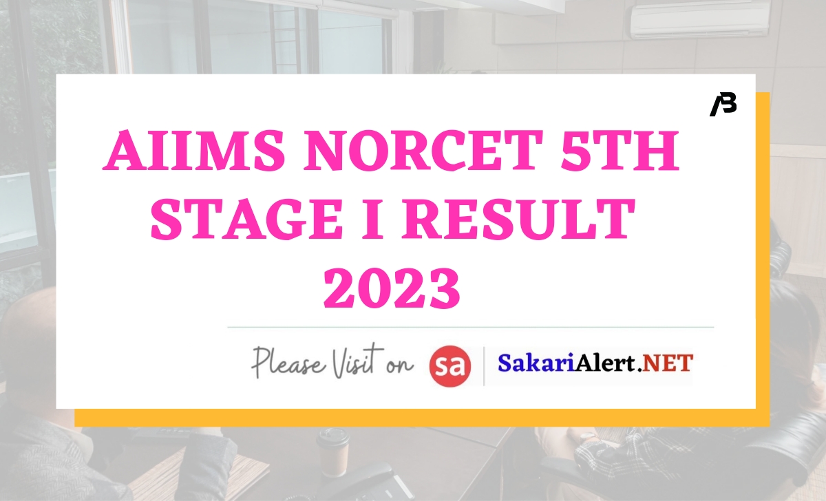 AIIMS NORCET 5th Stage I Result 2023