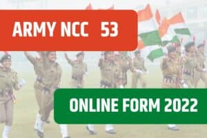 Army NCC 53 Special Entry Recruitment 2022