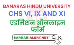 Banaras Hindu University BHU CHS SET 2021 Class VI, IX & XI Admission Online Form