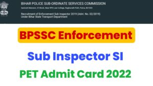 BPSSC Enforcement Sub Inspector SI Admit Card 2022