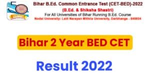 Bihar 2 Year BED CET Result 2022
