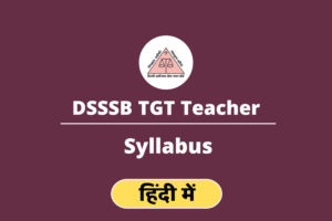 DSSSB TGT Teacher Syllabus Hindi