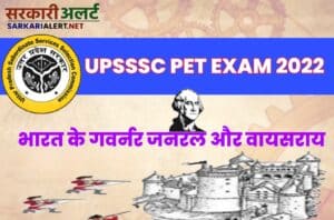 Governor General and Viceroy Of India Related Questions for UPSSSC PET Exam