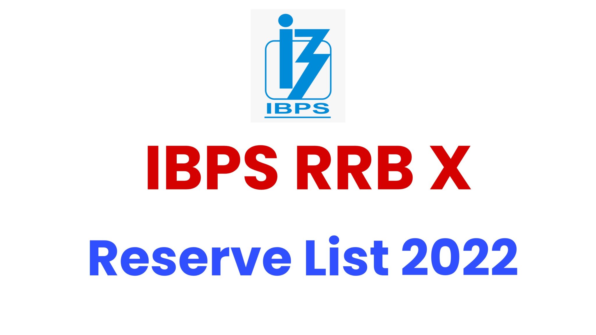 IBPS RRB X Reserve List 2022