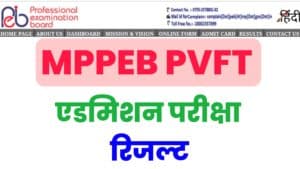 MPPEB PVFT Entrance Result 2022