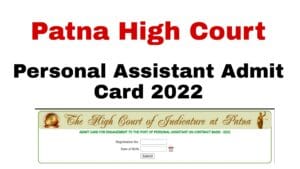 Patna High Court Personal Assistant Admit Card 2022