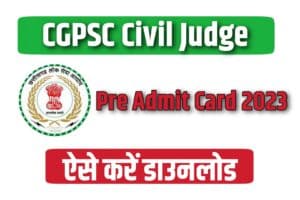 CGPSC Civil Judge Pre Admit Card 2023