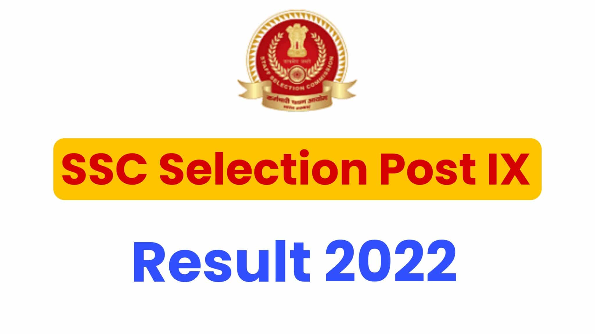SSC Selection Post IX Result 2022