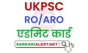 UKPSC RO/ARO Admit Card 2021