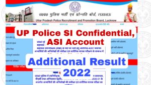 UP Police SI Confidential, ASI Account Additional Result 2022