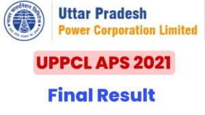 UPPCL APS 2021 Final Result
